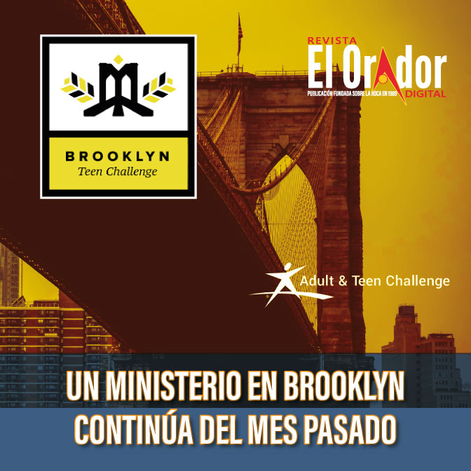 UN MINISTERIO EN BROOKLYN - TEEN CHALLENGE -CONTINUACIÓN